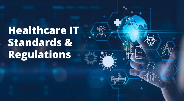 Healthcare IT standards and Regulations